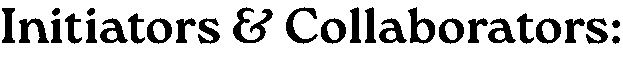 Initiators & Collaborators